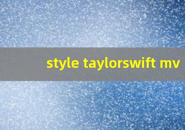 style taylorswift mv